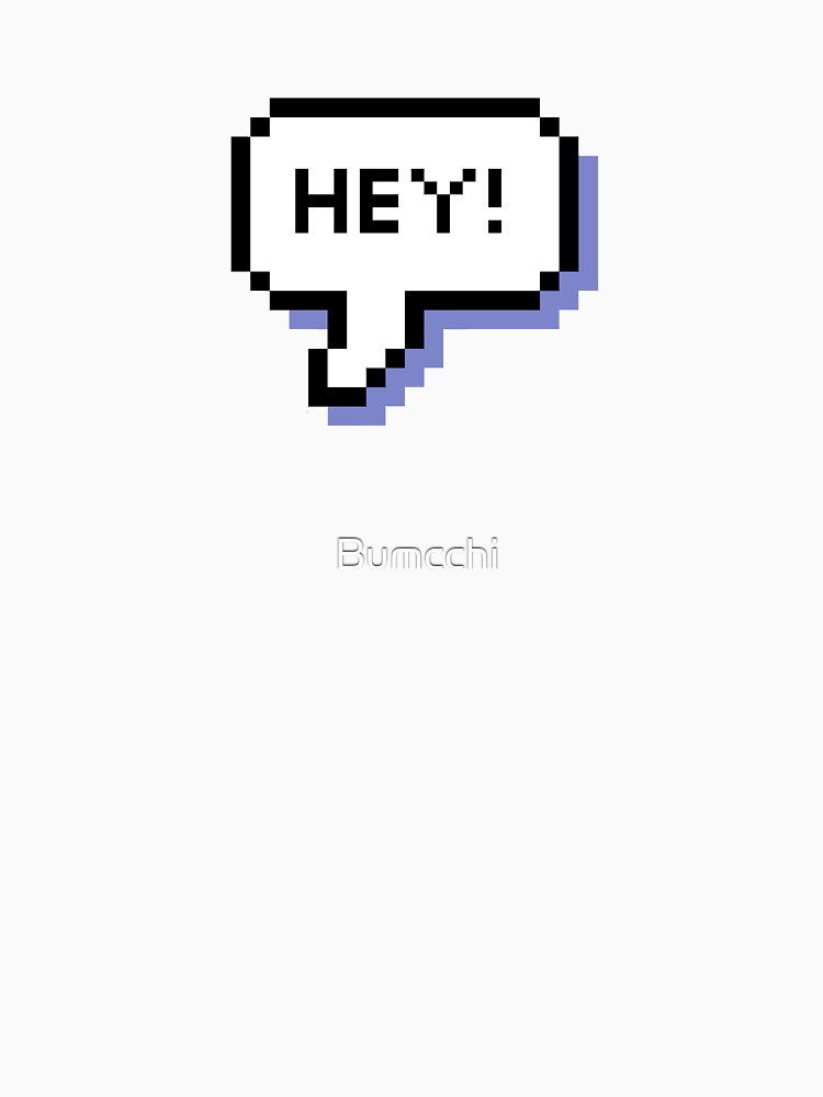 Hey! - Pixel Speech Bubble - (Mixed) by Bumcchi