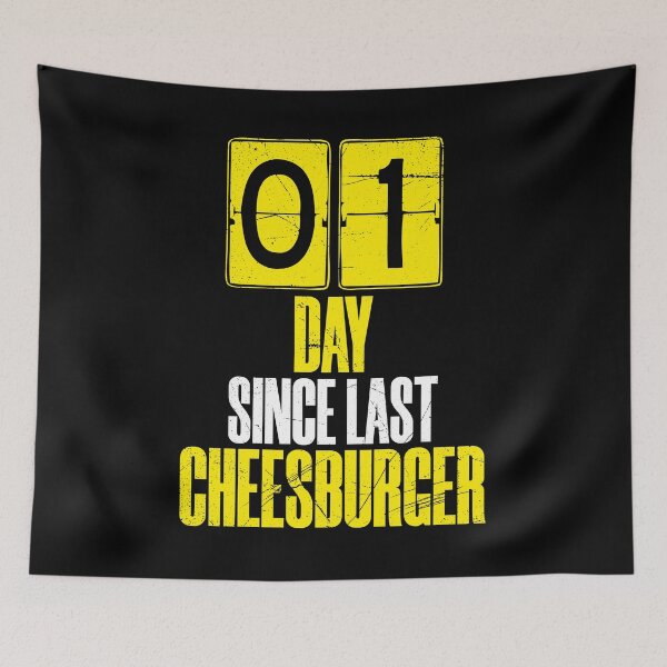 Item preview, Days Since Last Cheesburger designed and sold by BlueRockDesigns.