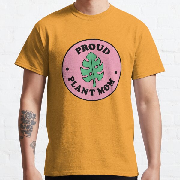 Proud plant mom Classic T-Shirt
