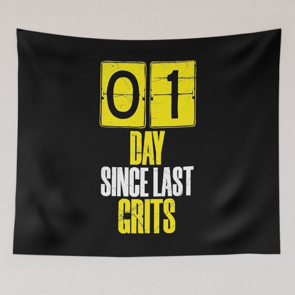 Item preview, Days Since Last Grits designed and sold by BlueRockDesigns.
