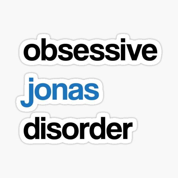 Obsessive Jonas Disorder Sticker