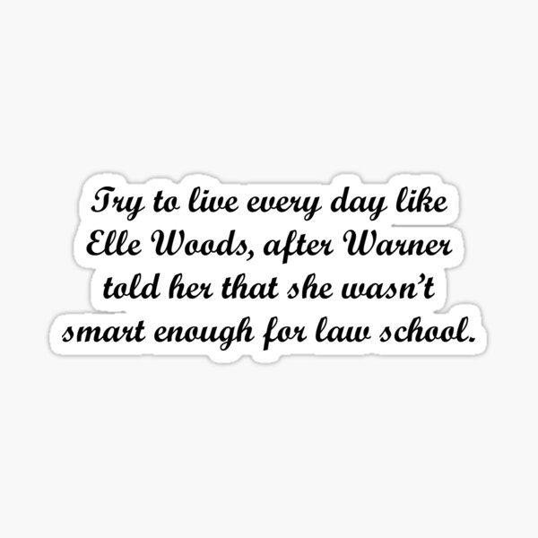 Item preview, Try to live every day like Elle Woods designed and sold by AmeriKayUSA.