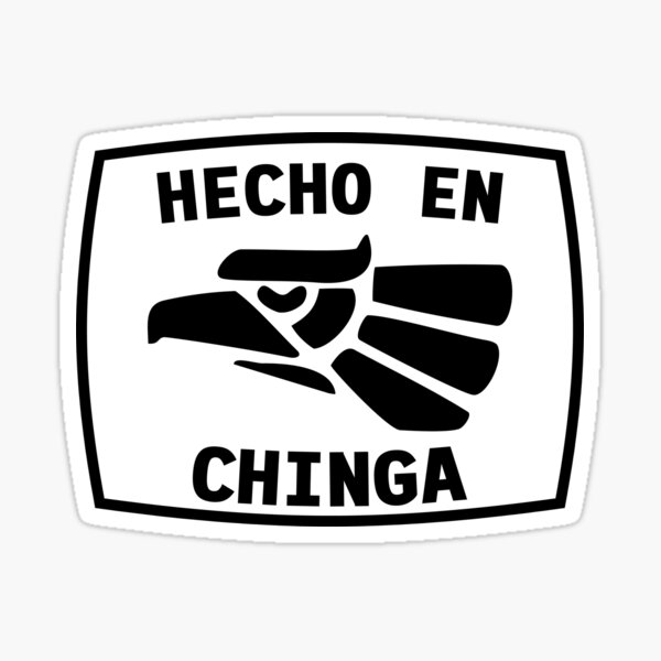 design-made-in-mexico-and-chinga-for-women-and-men-sticker-for-sale