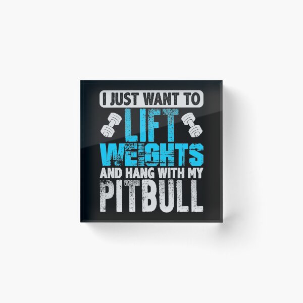 Item preview, Lift weights and hang with my pitbull! designed and sold by VisionairsClub.