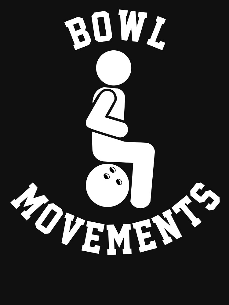 "Funny Bowling Shirt For Men And Women Bowl Movements Bowling Team