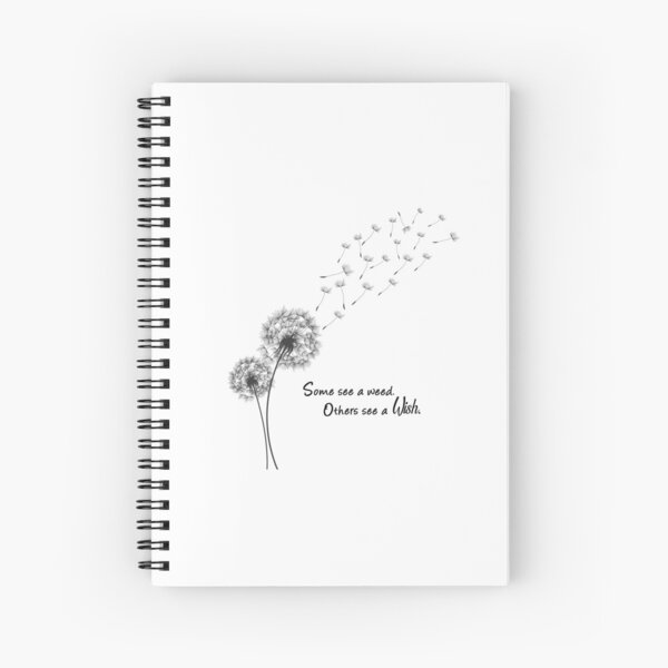 Some see a weed, others see a wish Spiral Notebook