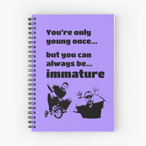 Item preview, You can always be immature designed and sold by hi5xplosion.