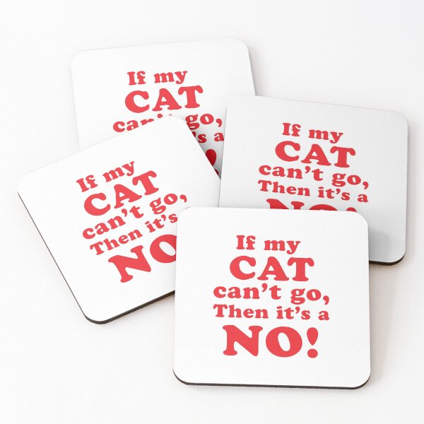 Item preview, If my CAT can't go then it's a NO! designed and sold by jazzydevil.