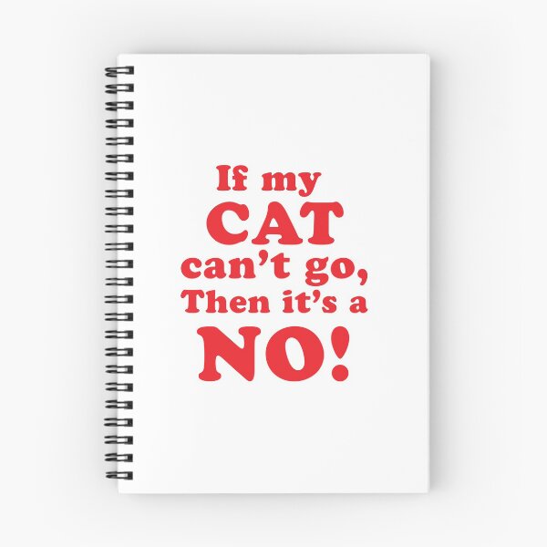 Item preview, If my CAT can't go then it's a NO! designed and sold by jazzydevil.