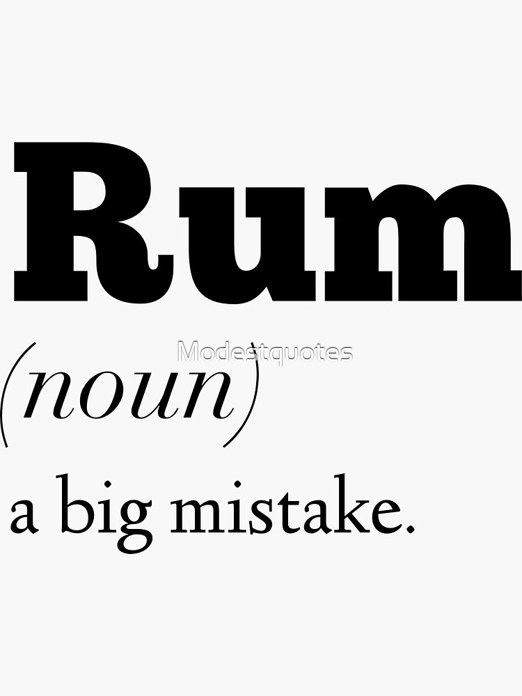 "The definition of Rum" Sticker for Sale by Modestquotes Redbubble