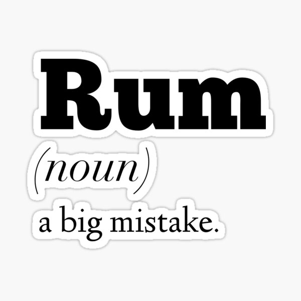 "The definition of Rum" Sticker for Sale by Modestquotes Redbubble