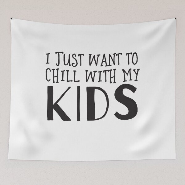 Item preview, I just want to chill with my kids designed and sold by jazzydevil.