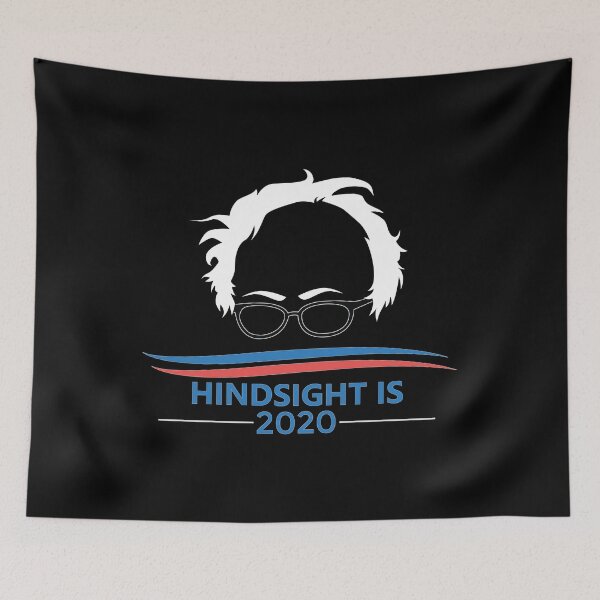 Item preview, Bernie Sanders Head Hindsight Is 2020 designed and sold by Vroomie.