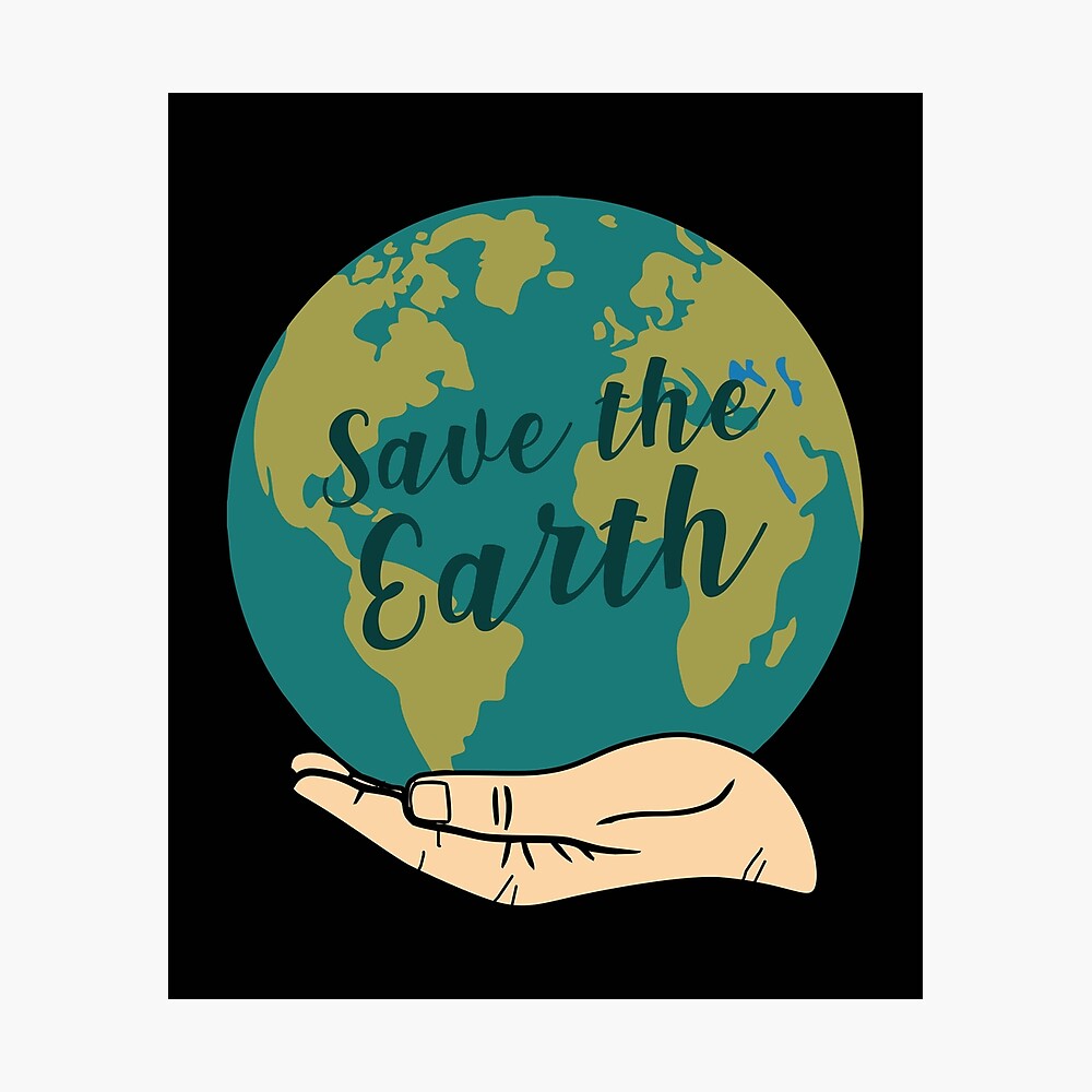 Save The Planet Earth In Human Hand Earth Day Awareness Cute Poster By Alenaz Redbubble