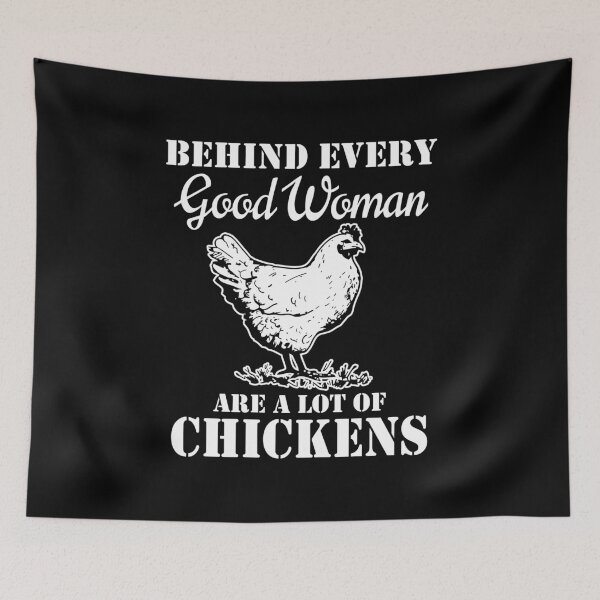 Item preview, Behind Every Good Woman Are A Whole Lot of Chickens designed and sold by Vroomie.