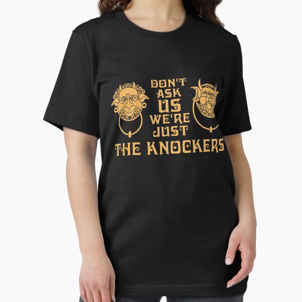 Mysterious Gift Tshirt Don't Ask Us We're Just The Knockers Mysterious Gift Tshirt Don't Ask Us We're Just The Knockers