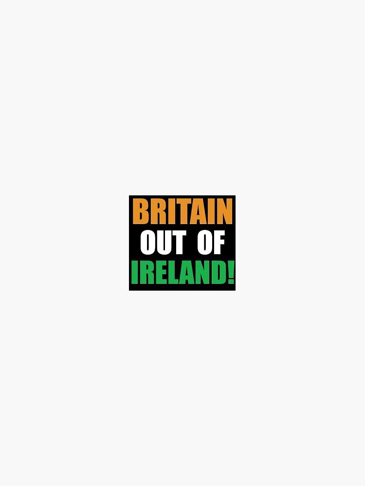 "Britain Out Of Ireland Sticker" Sticker for Sale by IrishUnity Redbubble