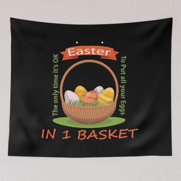 Item preview, Easter The Only Time Its Ok TO Put All Your Eggs In 1 Basket designed and sold by Vroomie.