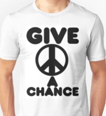 Give Peace A Chance Unisex T-Shirt