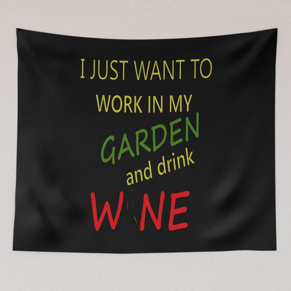 Item preview, Work in Garden And Drink Wine designed and sold by Vroomie.