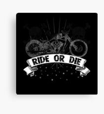 Ride or Die Motorcycle Canvas Print