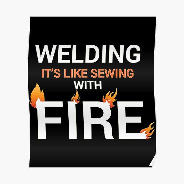 Welding Slogan Posters Redbubble