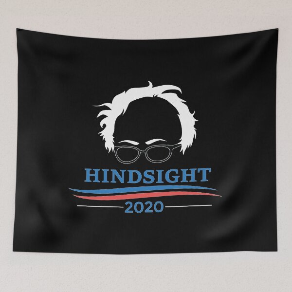 Item preview, Bernie Sanders Hindsight 2020 designed and sold by Vroomie.