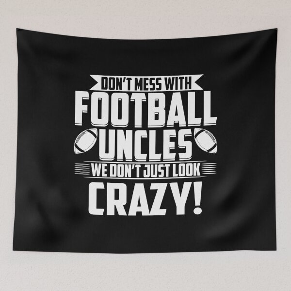 Item preview, Don't Mess With Football Uncles designed and sold by Vroomie.