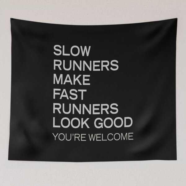 Item preview, Slow Runners Make Fast Runners Look Good designed and sold by Vroomie.