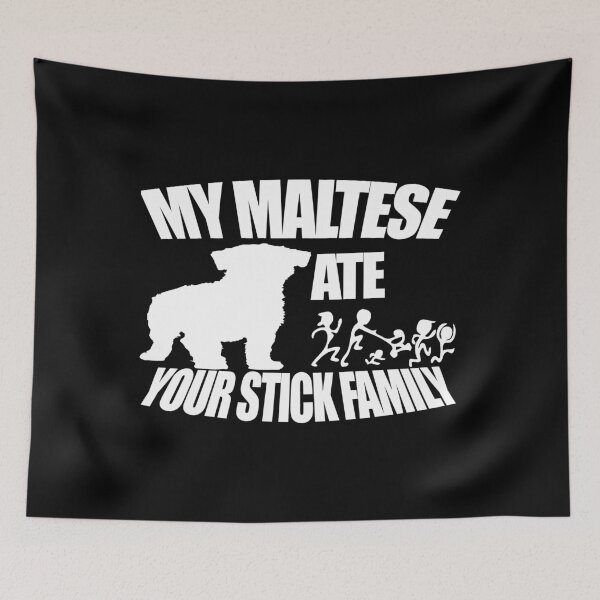 Item preview, Maltese  Ate Your Stick Family designed and sold by Vroomie.