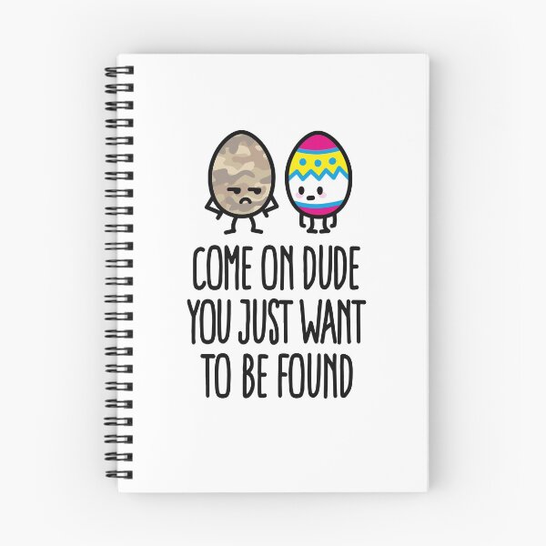 Item preview, Come on dude you just want to be found easter egg designed and sold by LaundryFactory.
