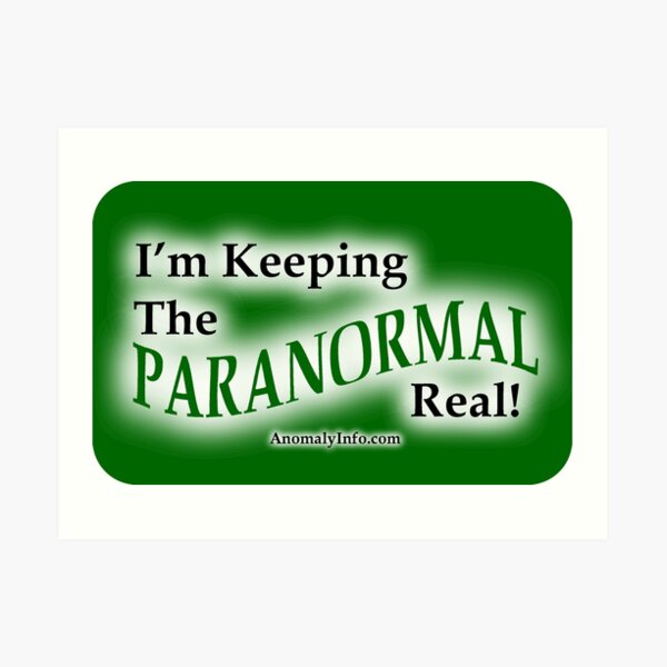 Keeping the Paranormal Real! (stickers and more) Art Print