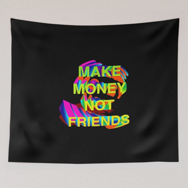 Item preview, Make Money Not Friends Gradient I designed and sold by CharlieCreator.