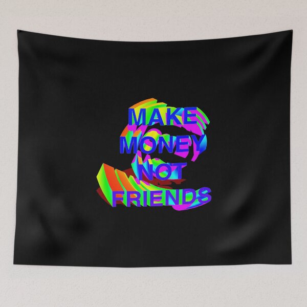 Item preview, Make Money Not Friends Gradient II designed and sold by CharlieCreator.