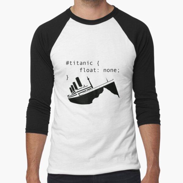 Titanic in CSS computer code Baseball ¾ Sleeve T-Shirt