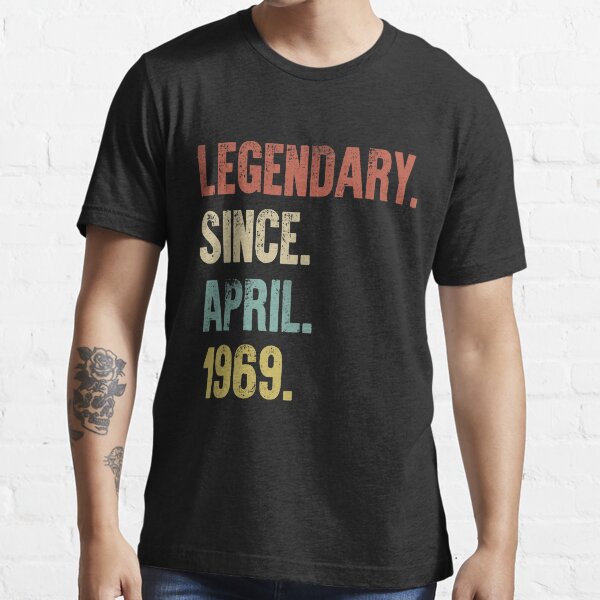 Retro Vintage 50th Birthday Legendary Since April 1969 Essential T-Shirt