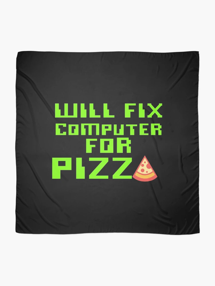 Thumbnail 2 of 3, Scarf, Will Fix Computer For Pizza, Computer Tech, Computer Repair designed and sold by Designs4Less.
