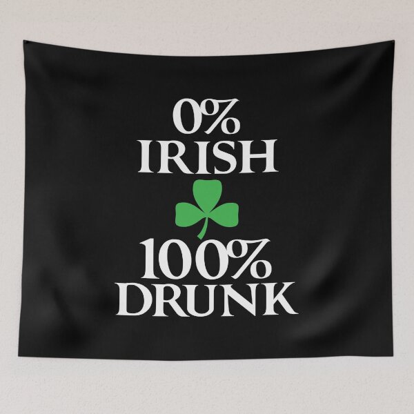 Item preview, 0% Irish 100% Drunk, St Patricks Day, Four Leaf Clover designed and sold by Designs4Less.