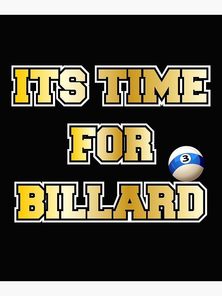 billiards-sayings-its-time-for-billiard-pool-poster-by-dm4design