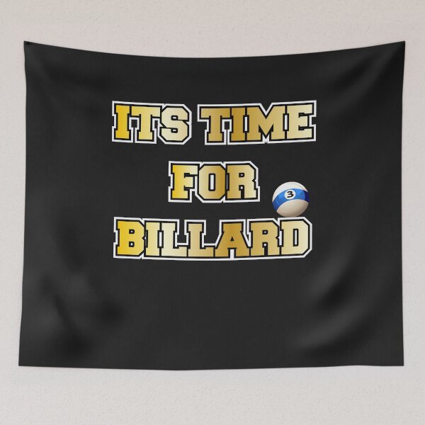 Artikelvorschau, Billard Sprüche. Its Time for Billard Poolbillard entworfen und verkauft von dm4design.