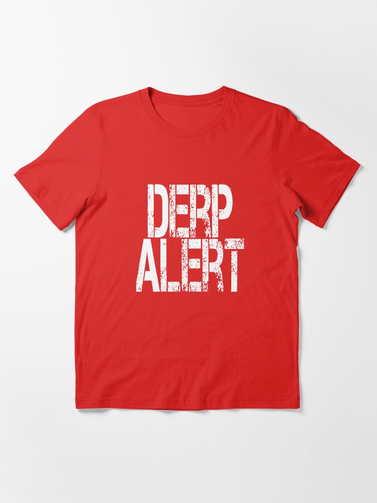 Alternate view of Derp Alter t-shirt for smacking down stupid people Essential T-Shirt