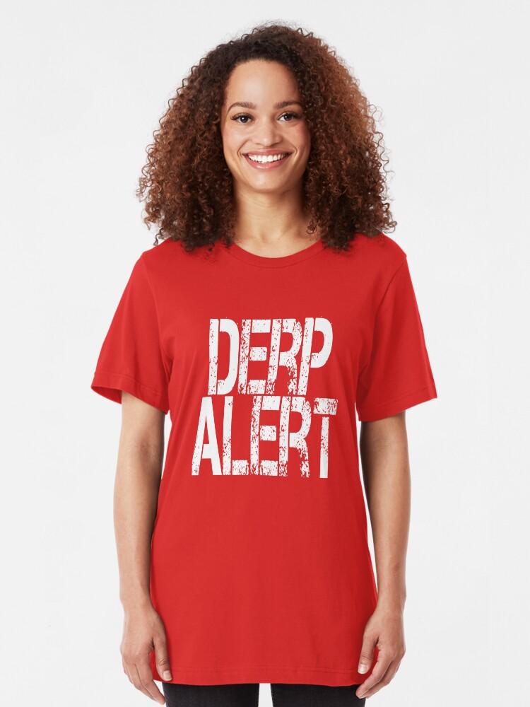 Alternate view of Derp Alter t-shirt for smacking down stupid people Slim Fit T-Shirt