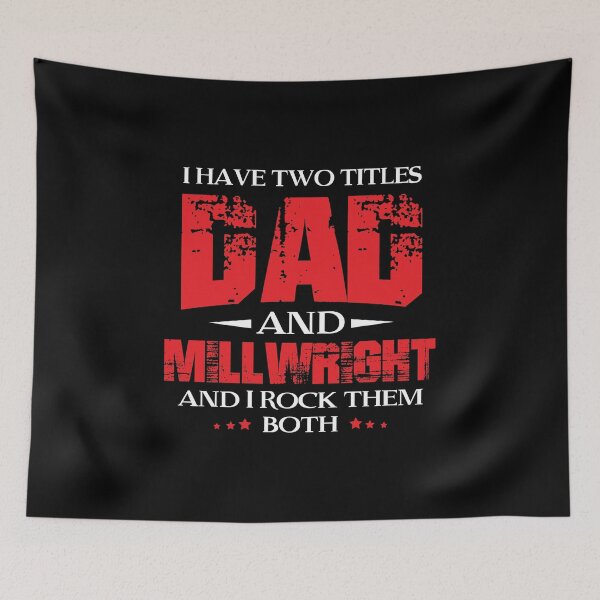 Item preview, Millwright Dad, Millwright Gift, Millwright Swag, Millwrights designed and sold by Designs4Less.
