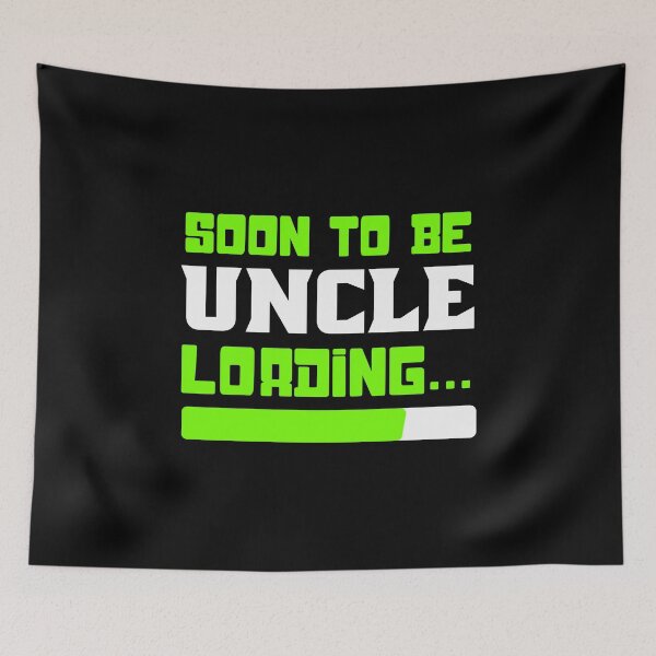 Item preview, Soon to be Uncle, Uncle Loading, Uncle To Be designed and sold by Designs4Less.
