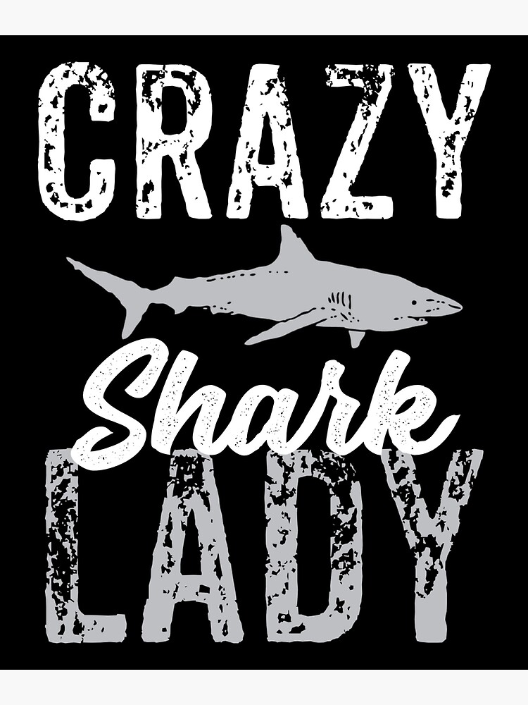 Disover Crazy Shark Lady, Shark Lover Premium Matte Vertical Poster