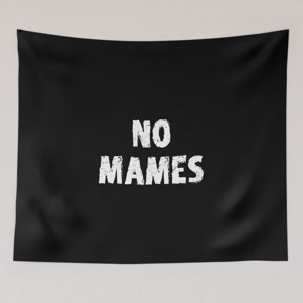 Item preview, No Mames, Latino Pride, No Mames Guey, Funny Mexican Qoute designed and sold by Designs4Less.