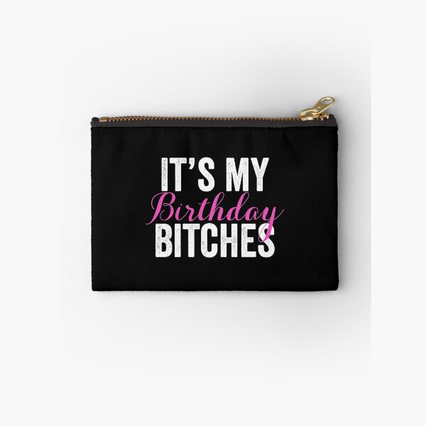 Item preview, It's My Birthday Bitches, Best Bitches, Funny Birthday designed and sold by Designs4Less.