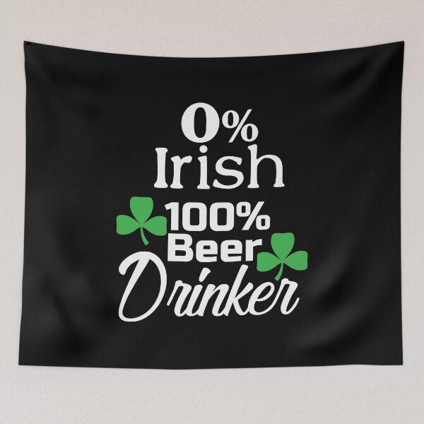 Item preview, 0% Irish 100% Beer Drinker, St Patricks Day, Four Leaf Clover designed and sold by Designs4Less.