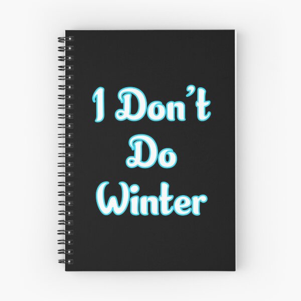 Item preview, I Don't Do WInter designed and sold by Designs4Less.