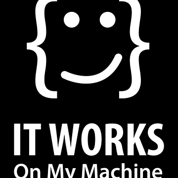 Artwork thumbnail, It Works On My Machine, Computer Programmer, Computer Repair by Designs4Less